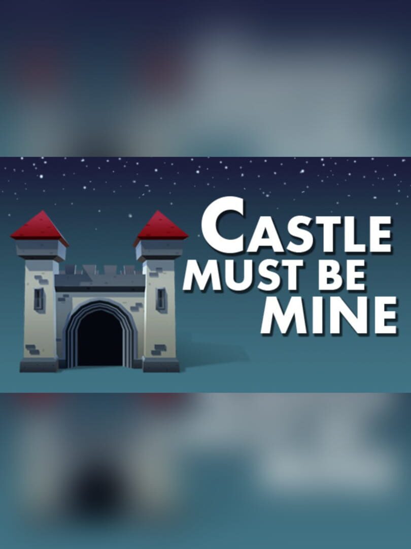 Castle Must Be Mine (2018)