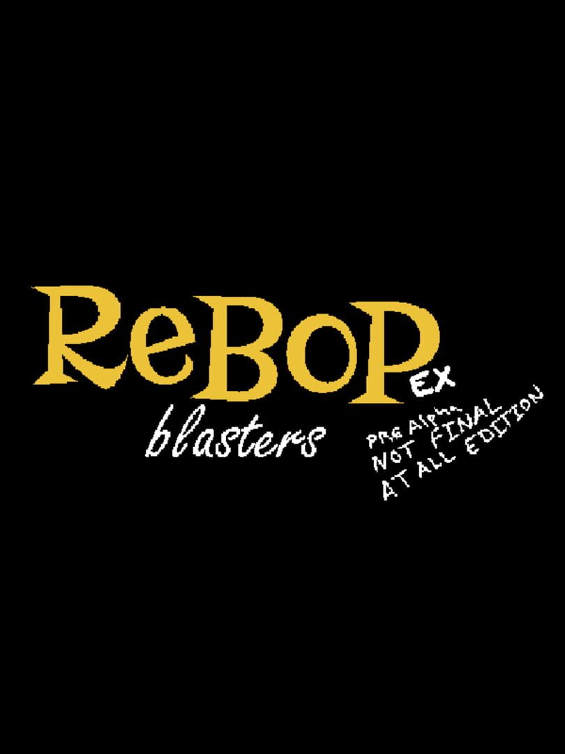 Rebop Blasters (2019)