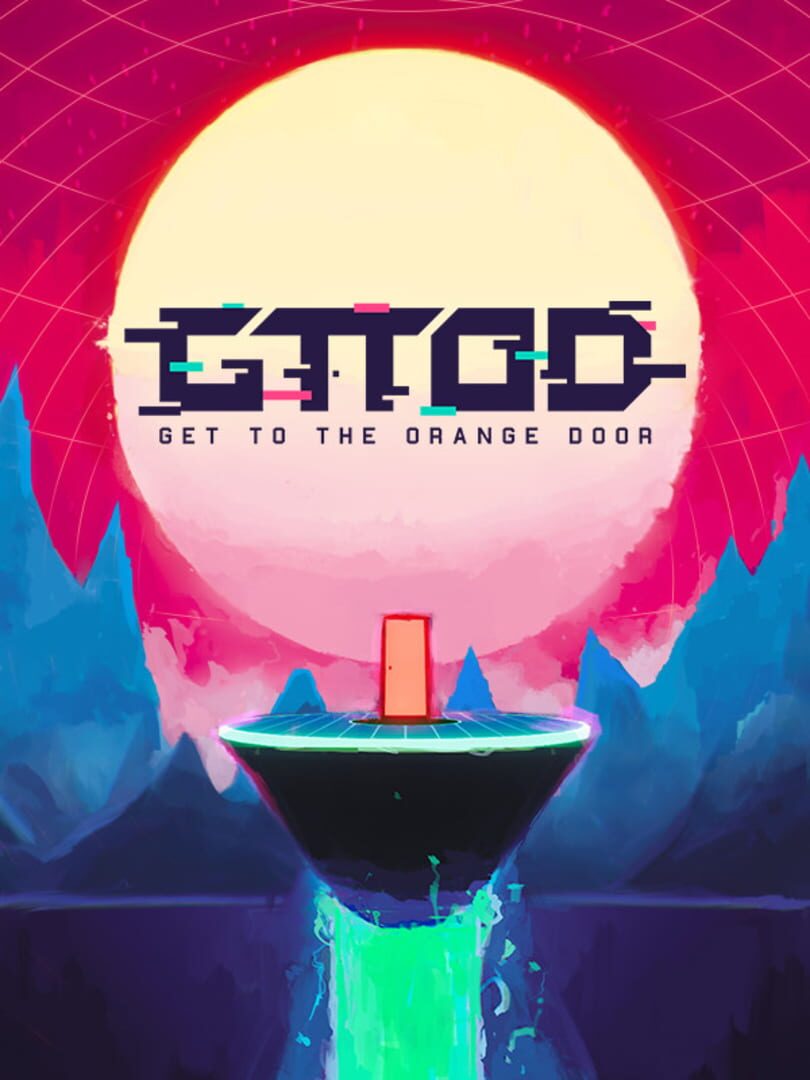 GTTOD: Get to the Orange Door (2019)