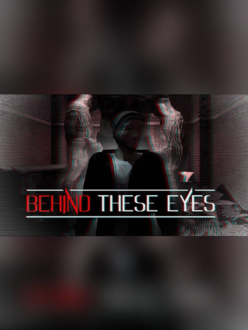 Behind These Eyes
