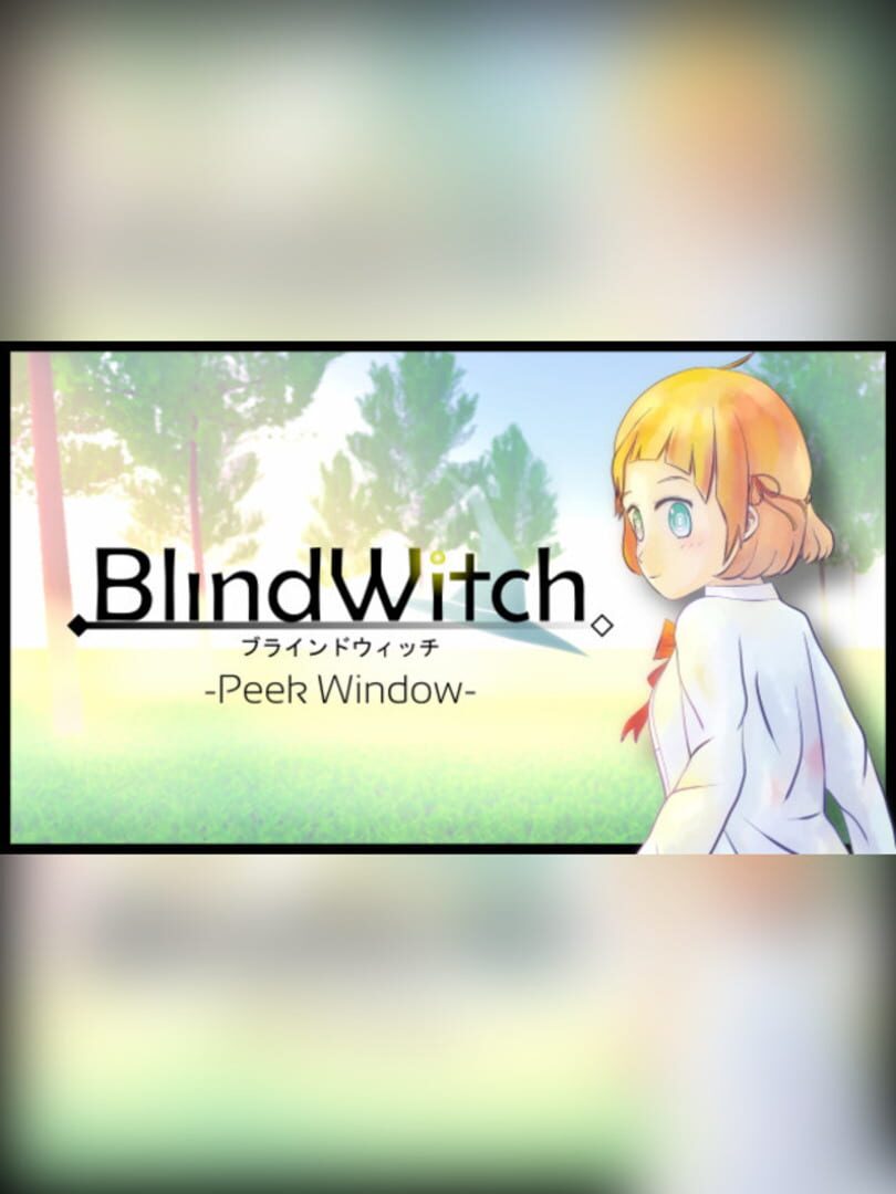 Blind Witch -Peek Window-
