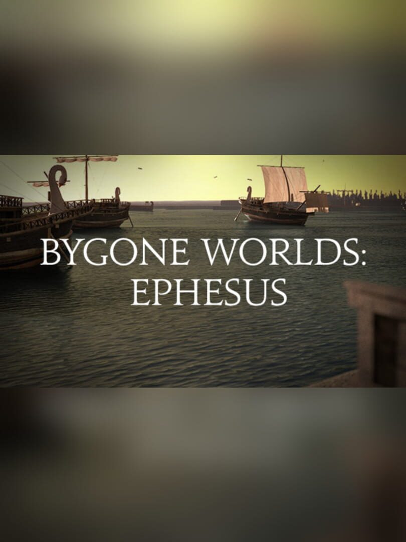 Bygone Worlds: Ephesus