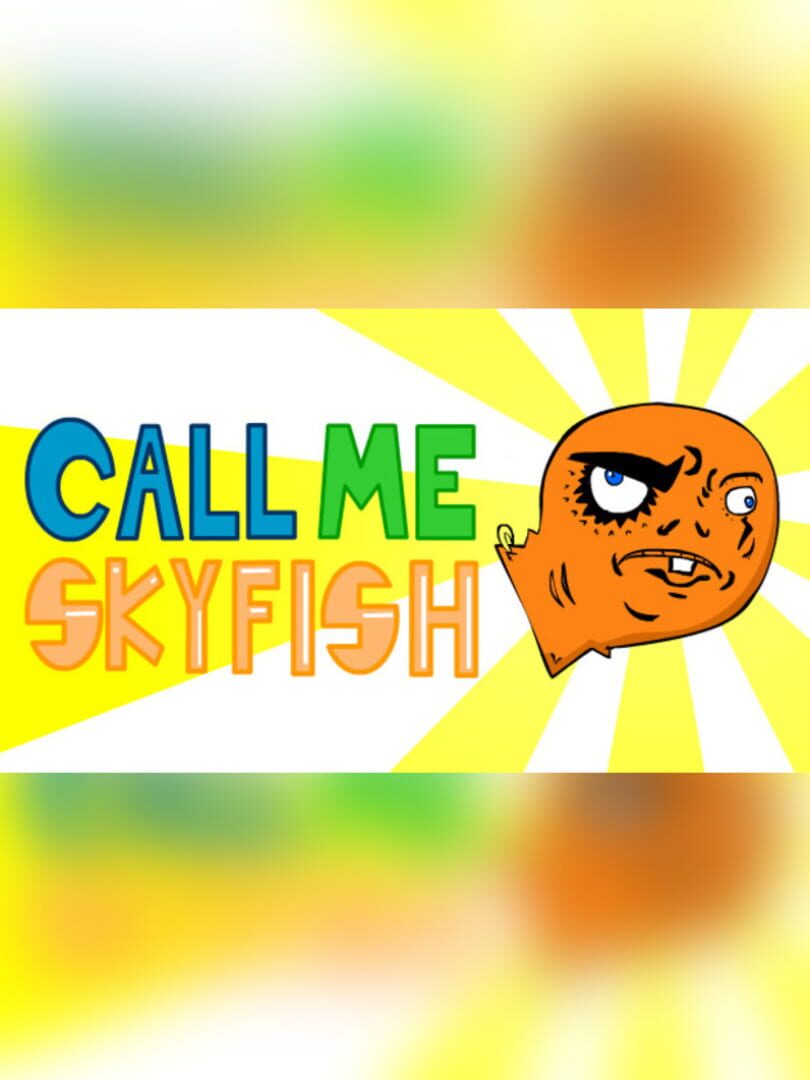 Call Me Skyfish (2017)