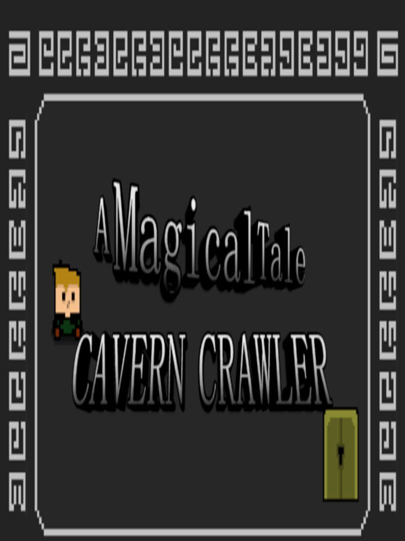 A Magical Tale: Cavern Crawler (2017)