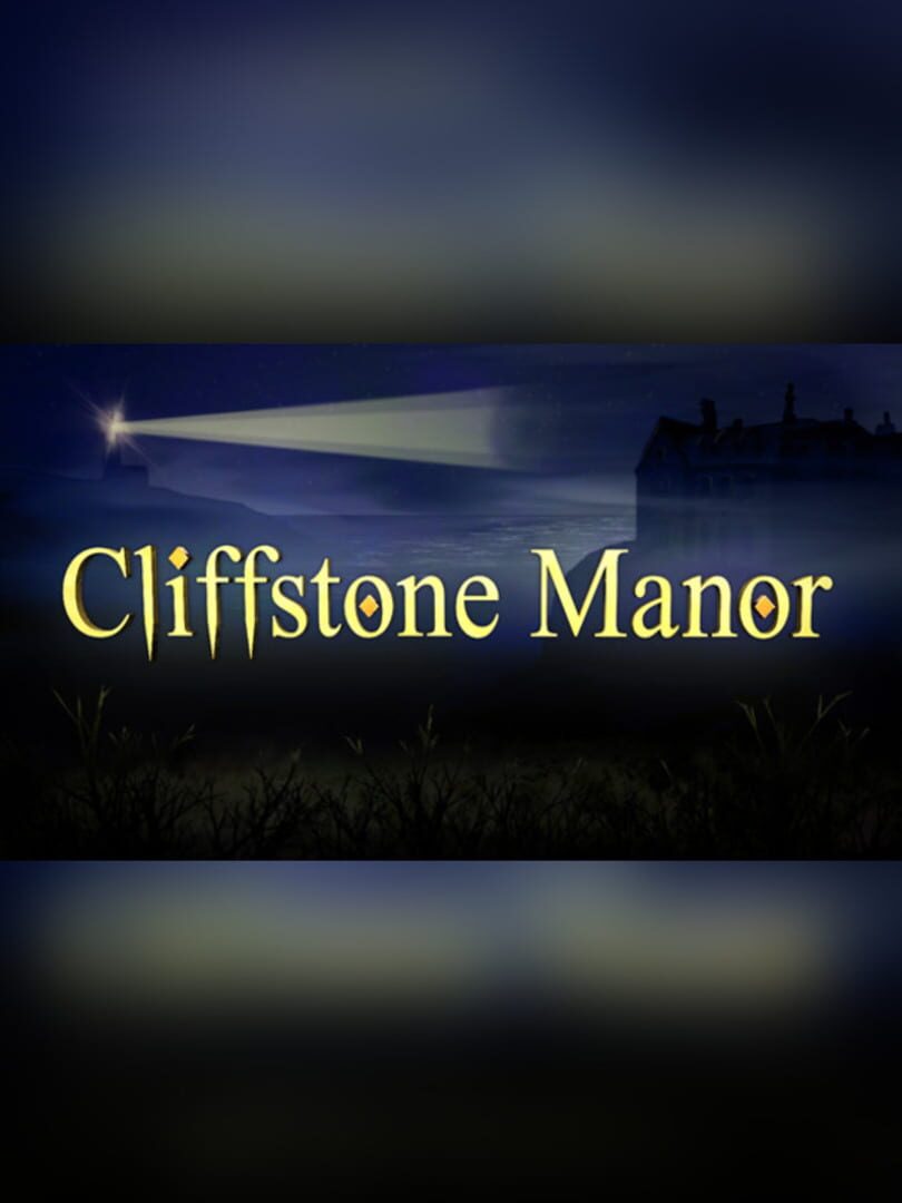 Cliffstone Manor (2017)