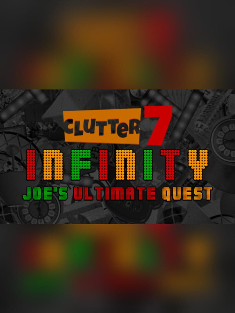 Clutter Infinity: Joe's Ultimate Quest