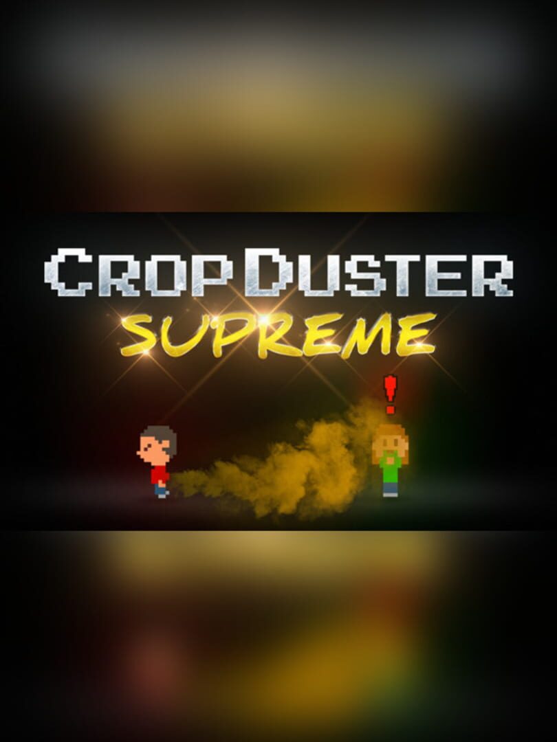 CropDuster Supreme (2017)