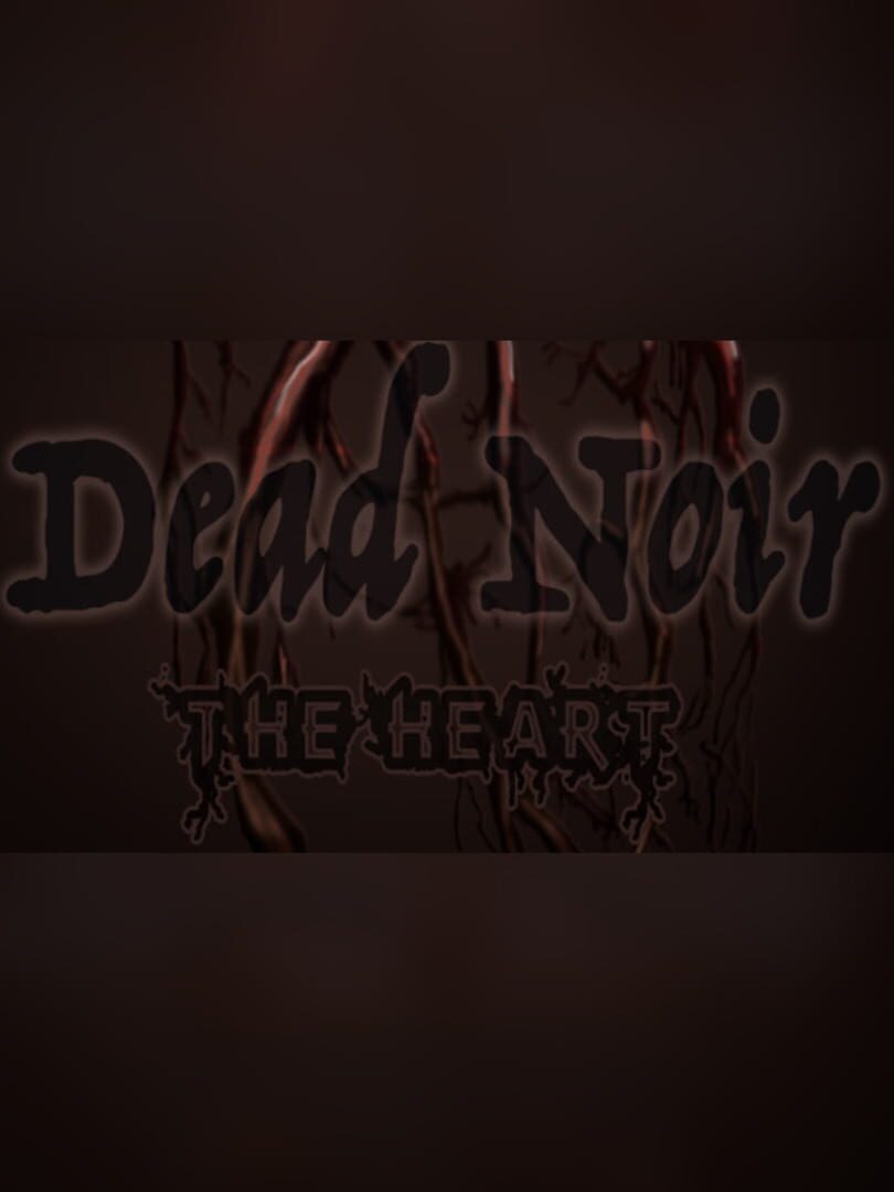 Dead Noir the Heart