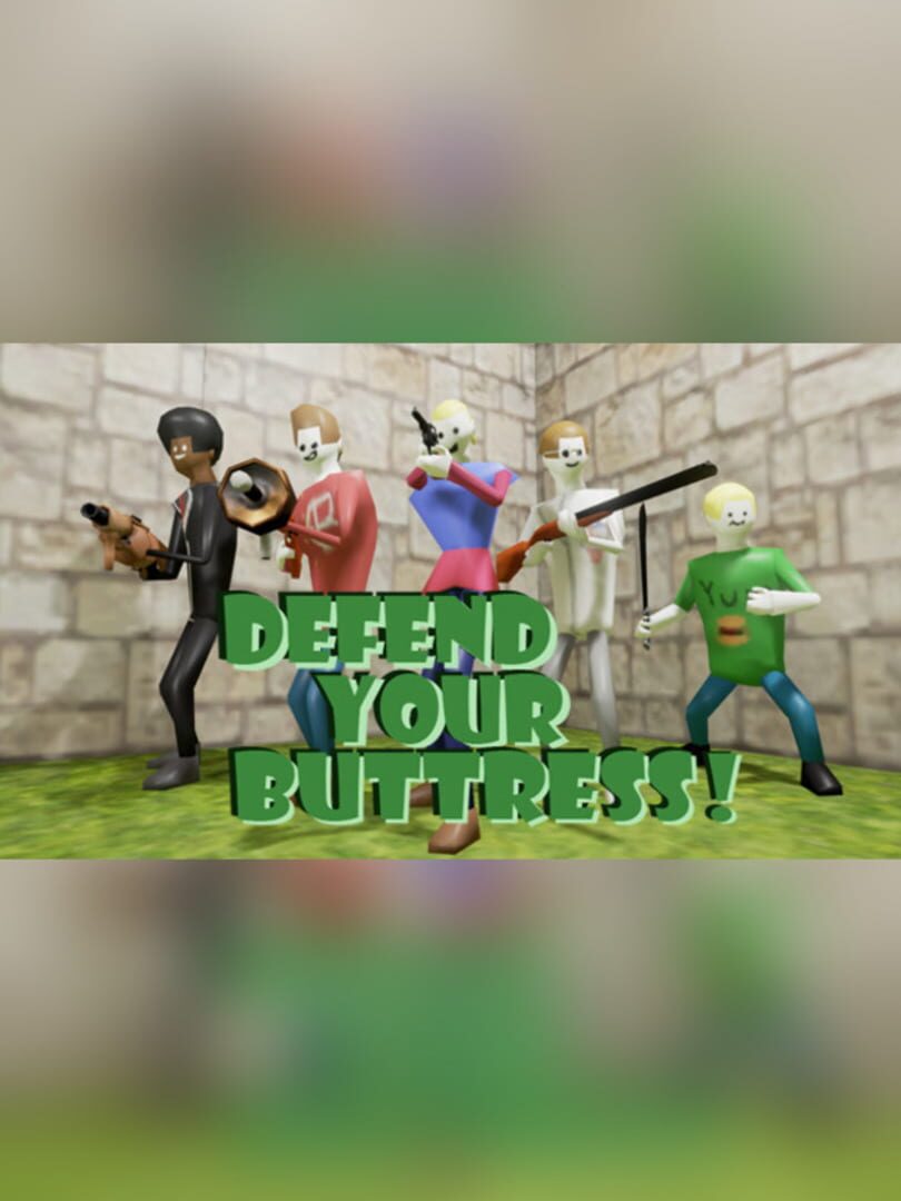 Defend Your Buttress