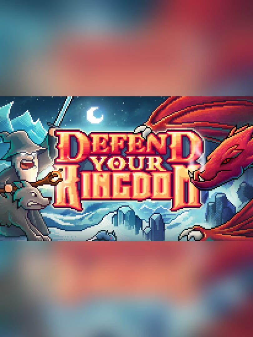 Defend Your Kingdom
