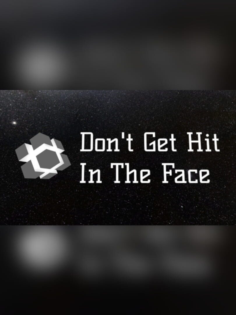 Don't Get Hit in the Face (2017)