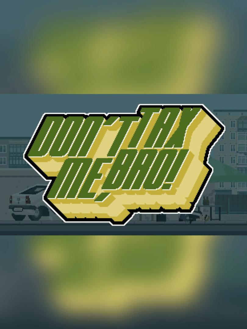 Don't Tax Me, Bro! Cover