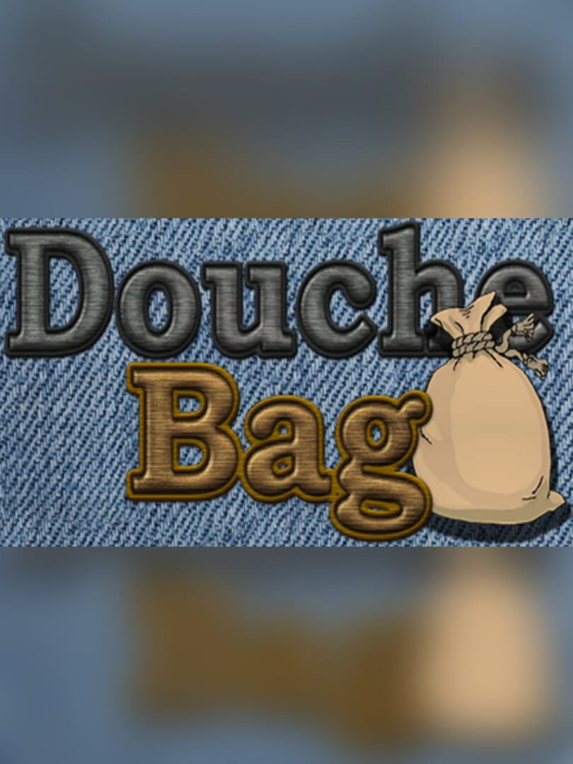 Douche Bag (2017)