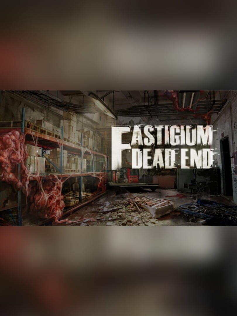 Fastigium: Dead End
