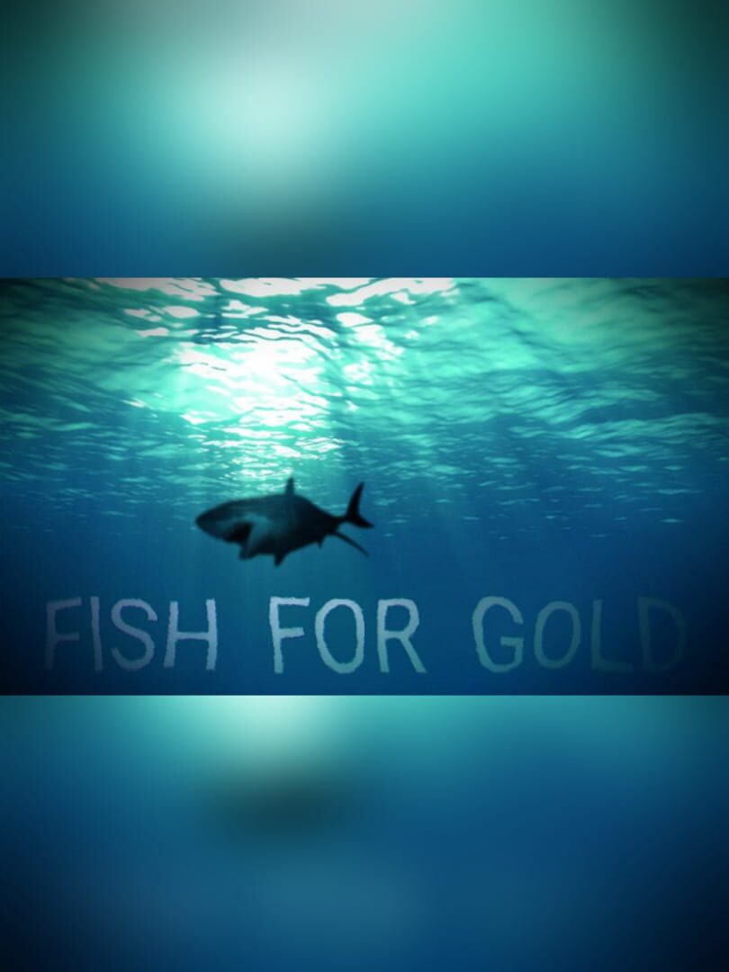 Fish for gold (2017)