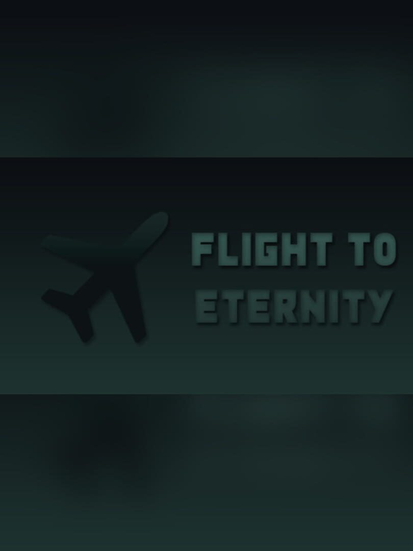 Flight to Eternity (2017)