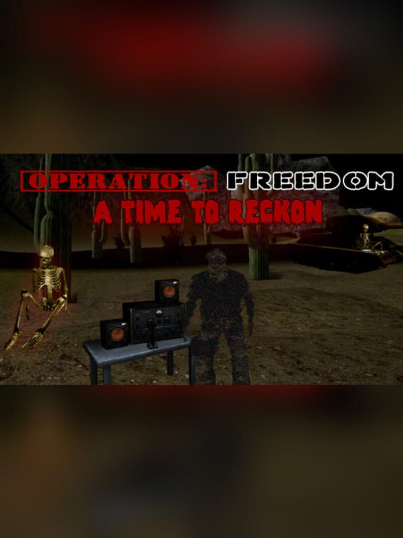 Freedom: A Time to Reckon (2017)