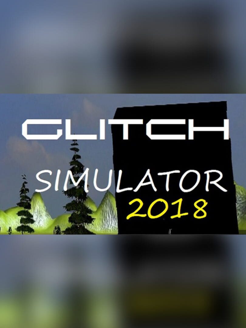 Glitch Simulator 2018 (2017)