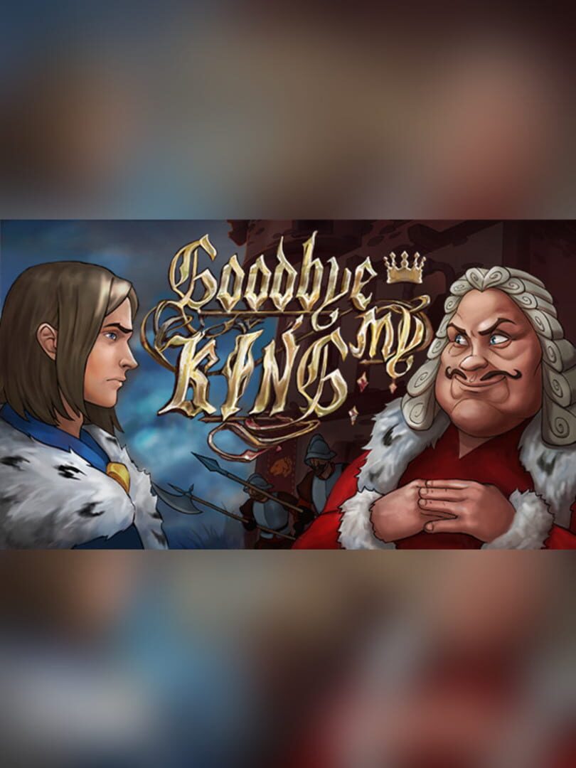 Goodbye My King (2017)