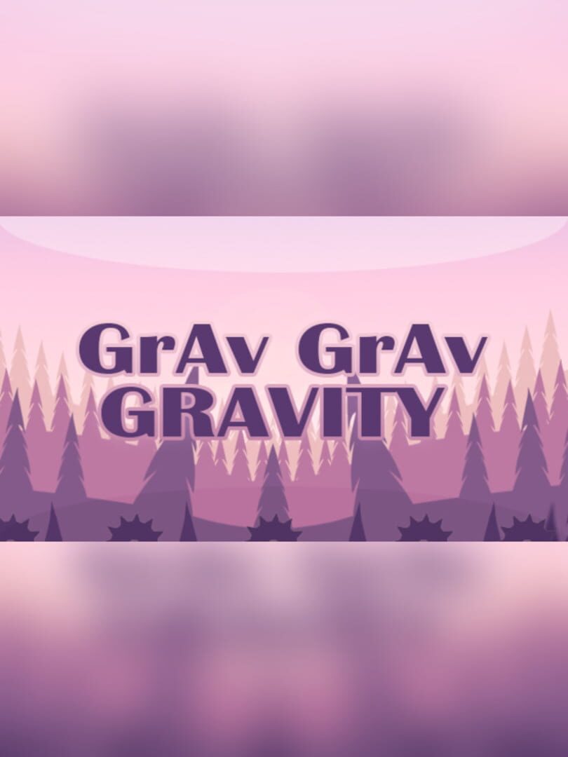 Grav Grav Gravity