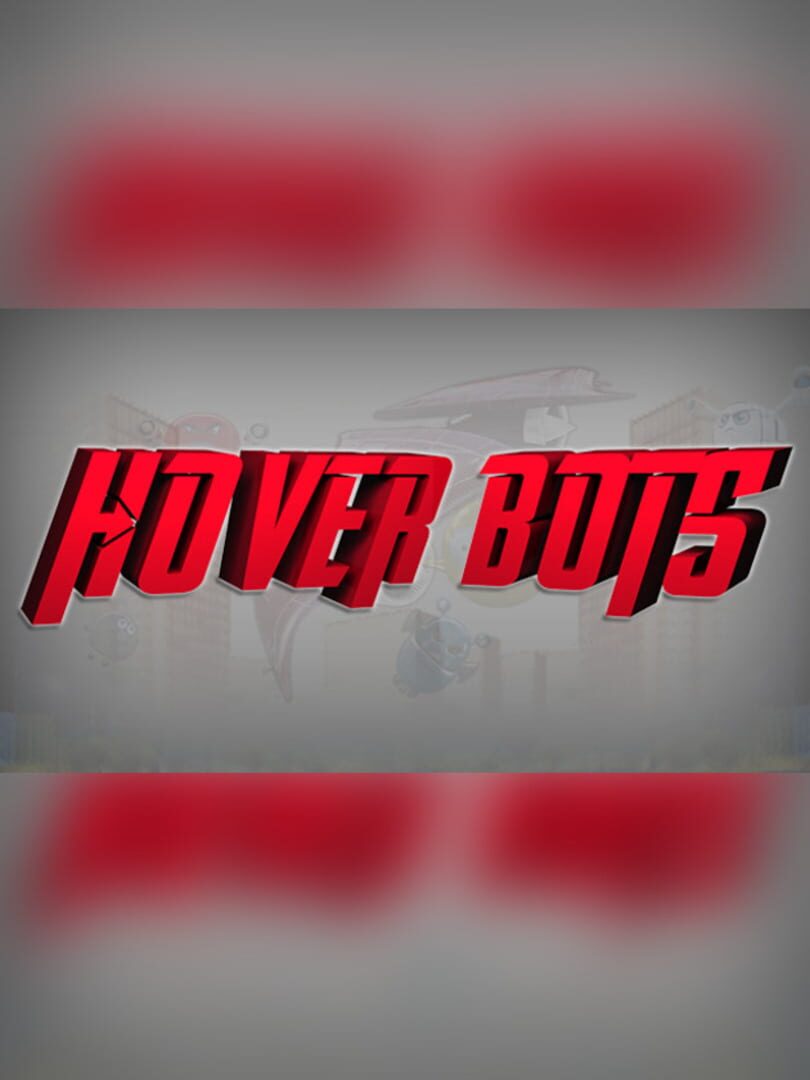 Hover Bots VR (2017)