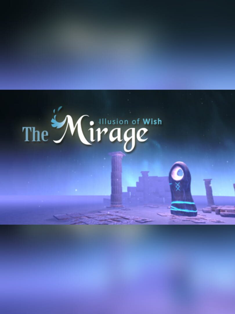 The Mirage: Illusion of Wish