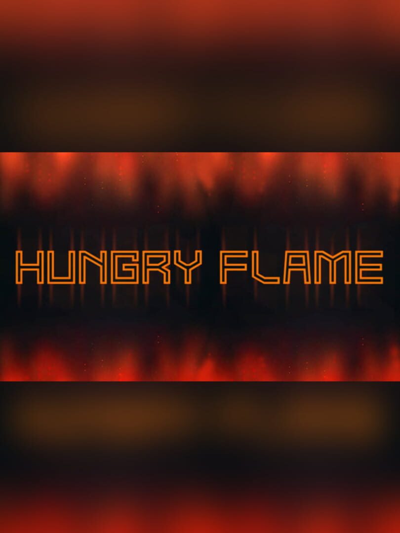 Hungry Flame (2017)