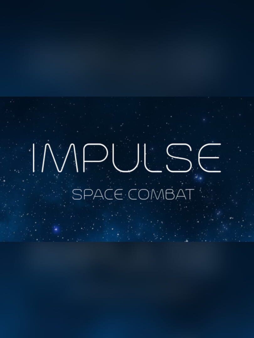 Impulse: Space Combat (2017)