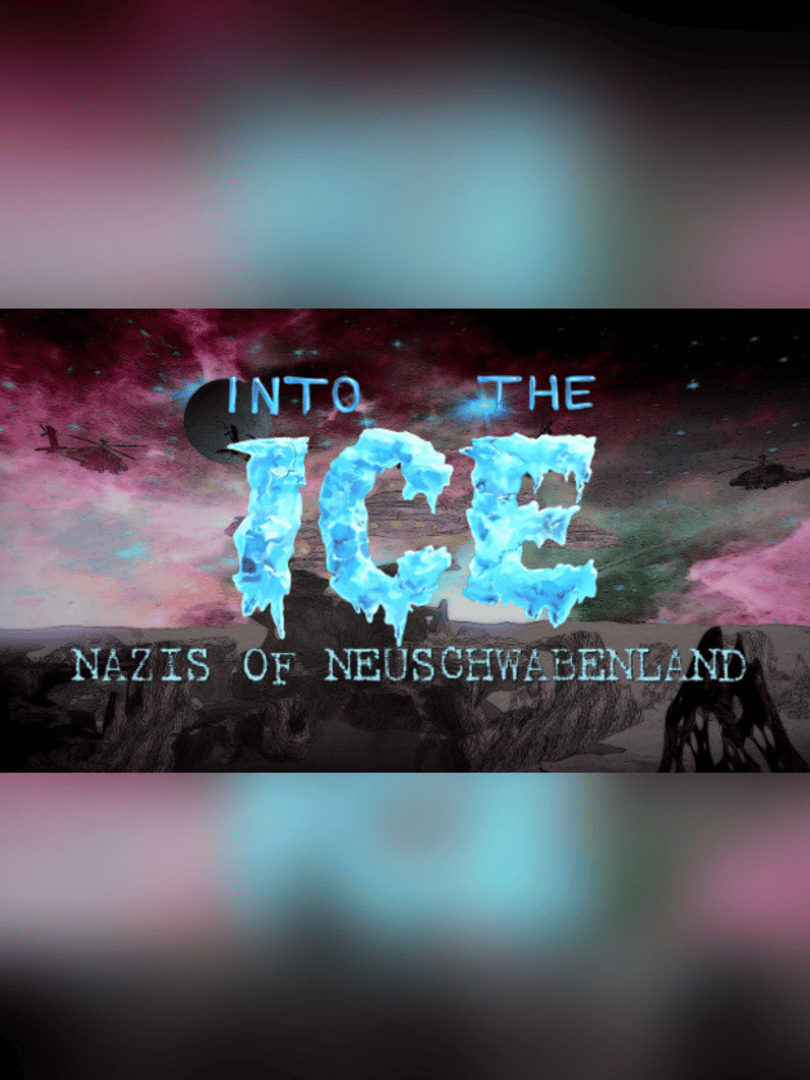 Into the Ice: Nazis of Neuschwabenland Cover