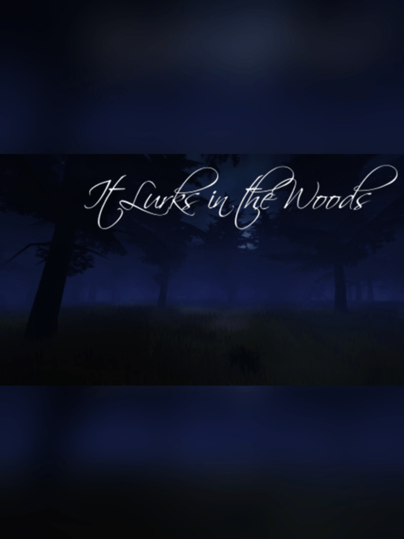 It Lurks in the Woods Cover