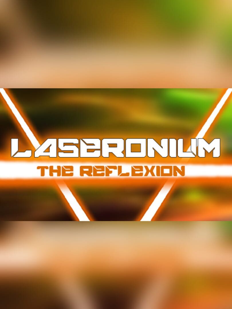 Laseronium: The Reflexion