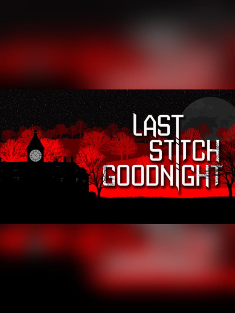 Last Stitch Goodnight (2017)