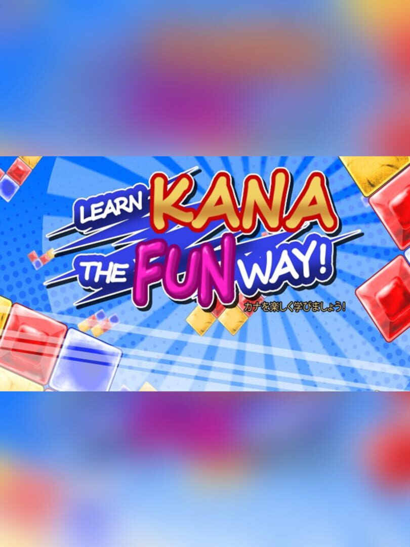 Learn Kana the Fun Way!