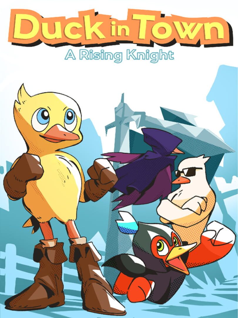 Duck in Town: A Rising Knight (2019)