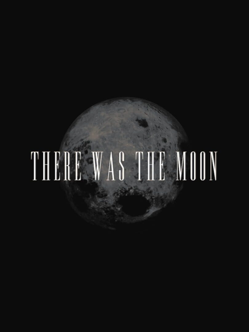 There Was the Moon (2020)