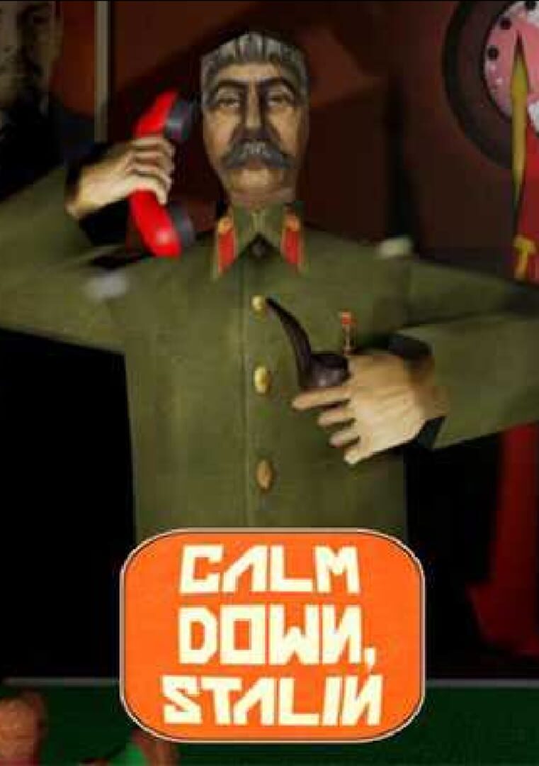 Игра Calm Down, Stalin (2016). Дата выхода, трейлеры, системные требования,  список переводов, скриншоты, арты, новости, рейтинг, отзывы, решение  проблем (устранение неисправностей), прохождение, steam id, количество  продаж.