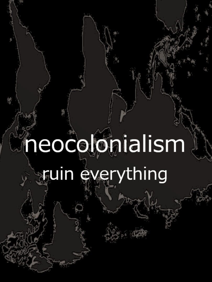 Neocolonialism (2013)