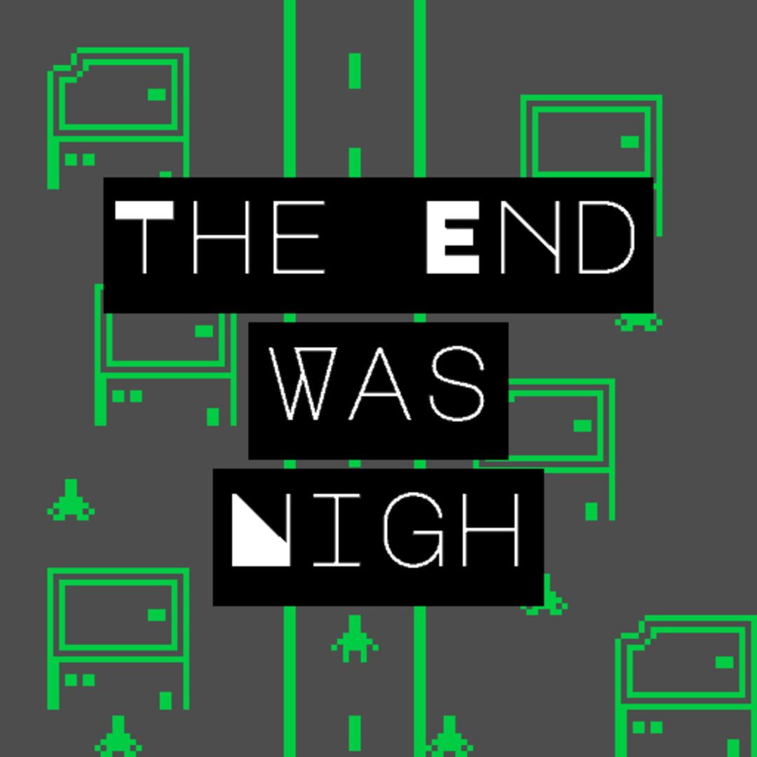 The End Was Nigh (2019)