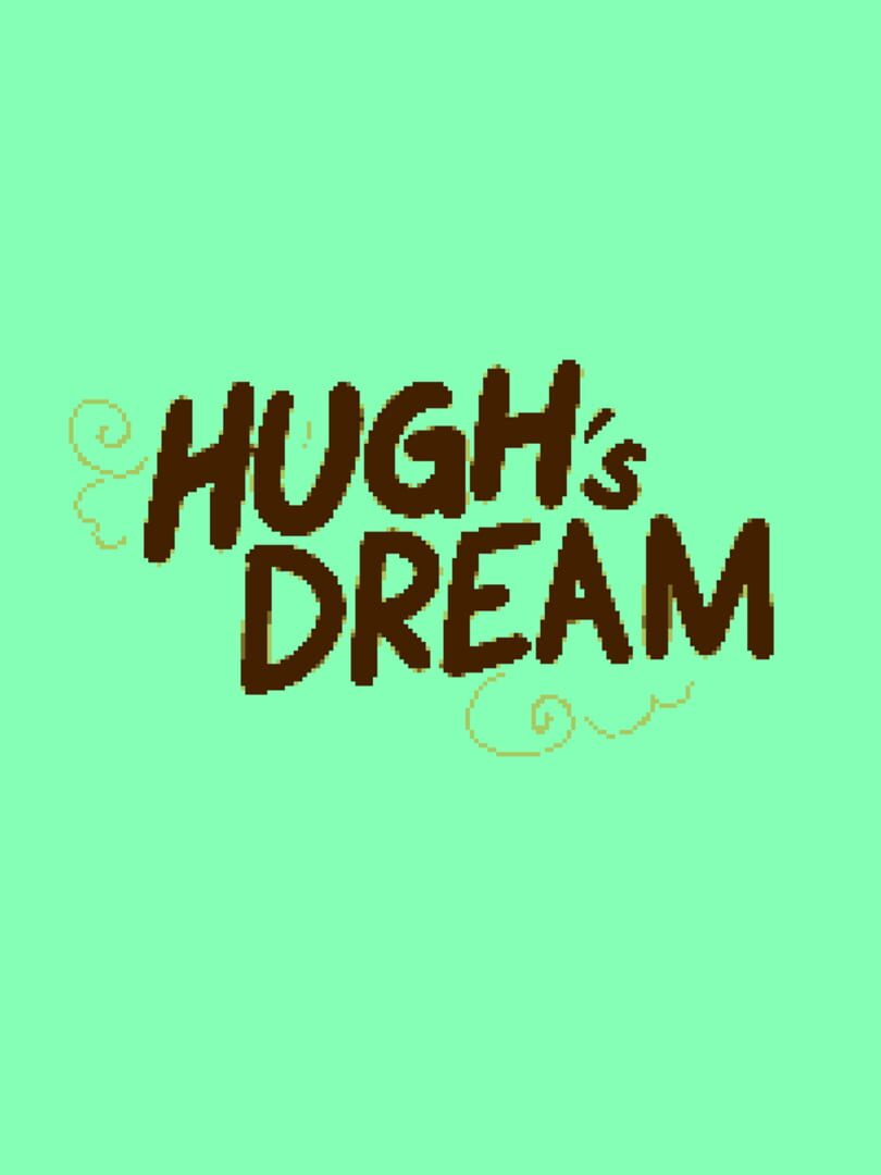 Hugh's Dream (2020)