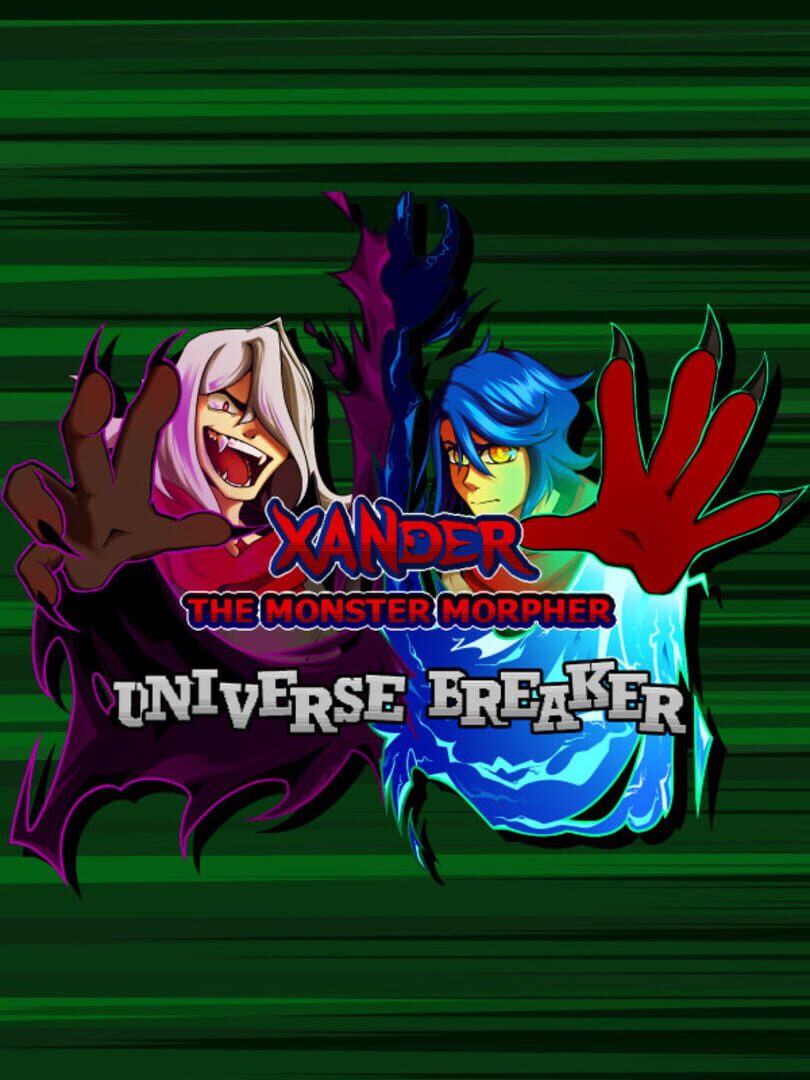 Xander the Monster Morpher: Universe Breaker (2019)