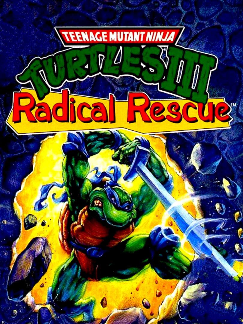 Teenage Mutant Ninja Turtles III: Radical Rescue (1993)