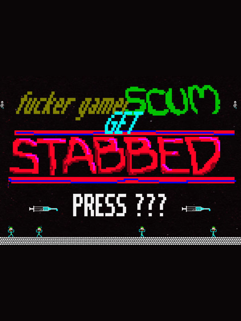 Fucker Gamer Scum Get Stabbed Cover
