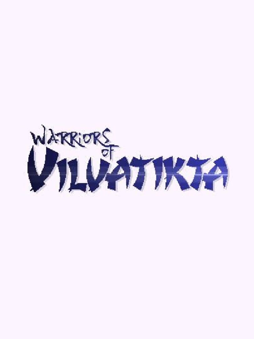 Warriors of Vilvatikta (2016)