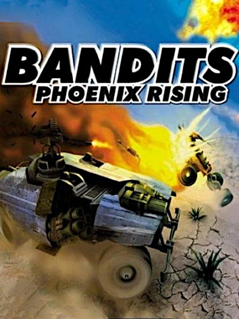 Bandits: Phoenix Rising (2002)