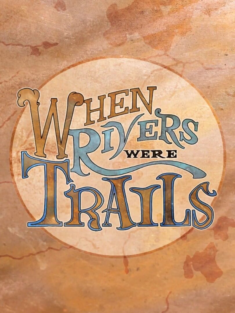 When Rivers Were Trails (2019)