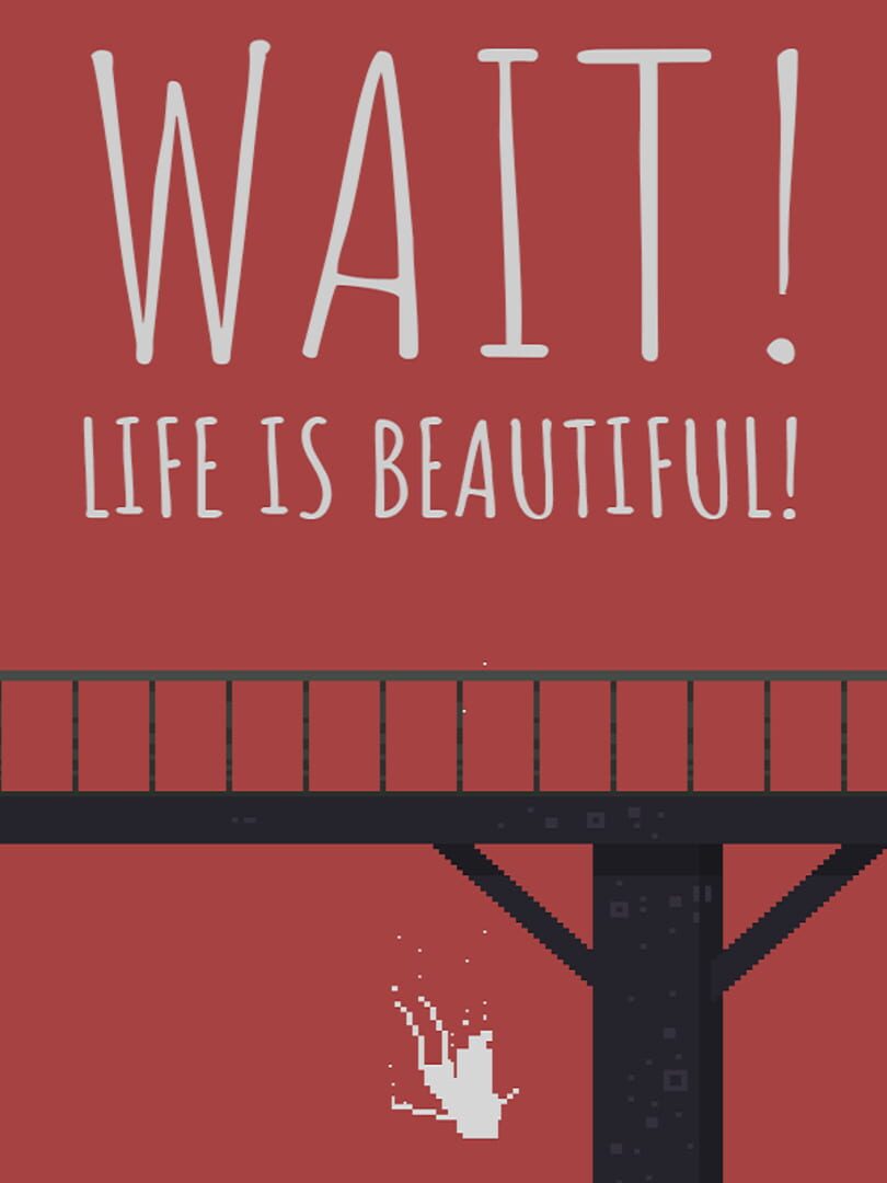 Wait! Life is beautiful! (2020)