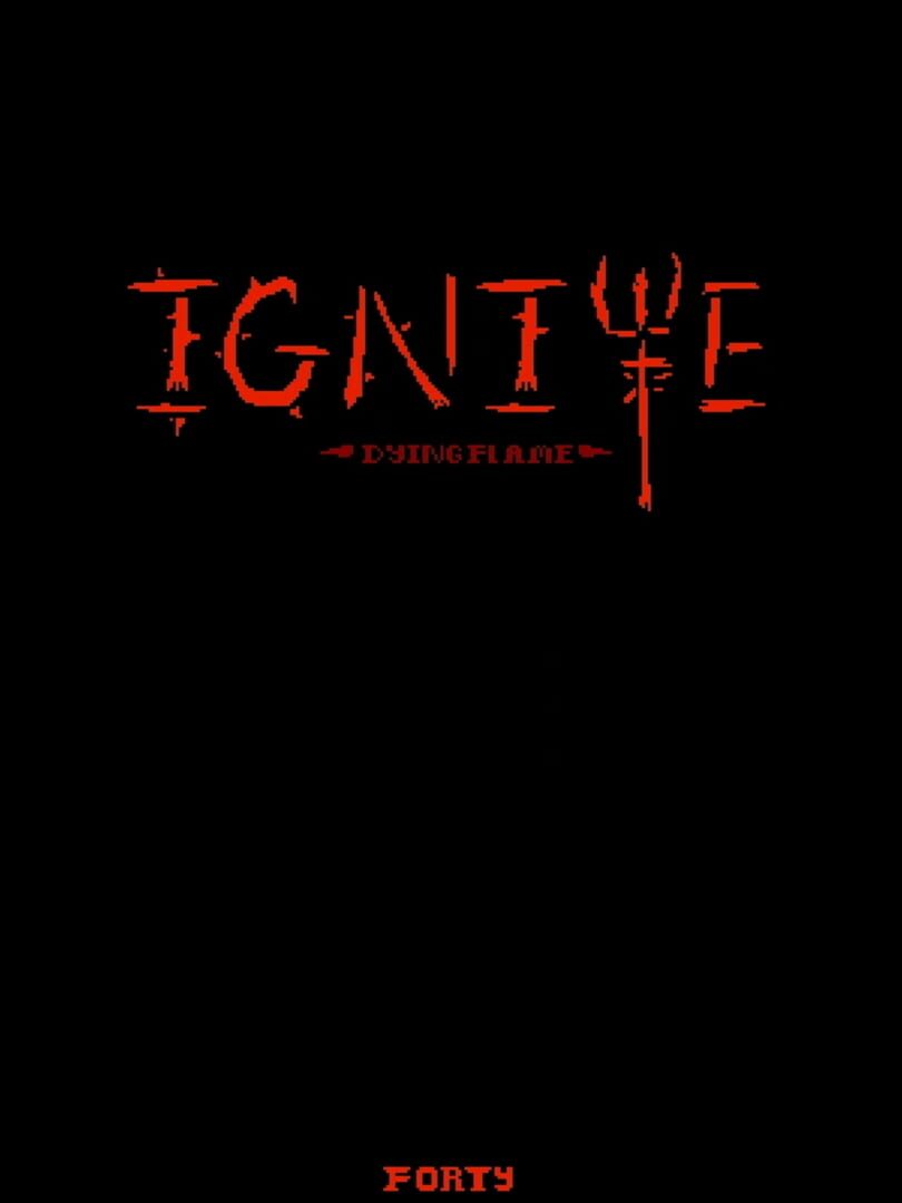 Ignite: Dying Flame (2014)