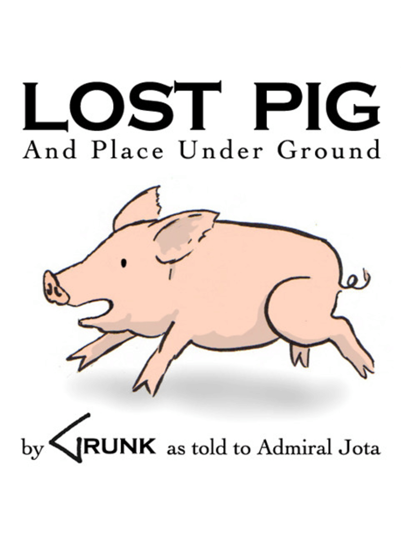 Lost Pig (And Place Under Ground) Cover