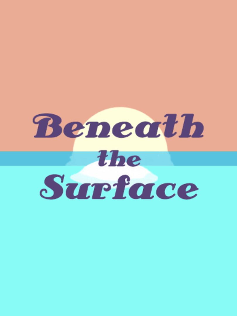 Beneath the Surface (2018)