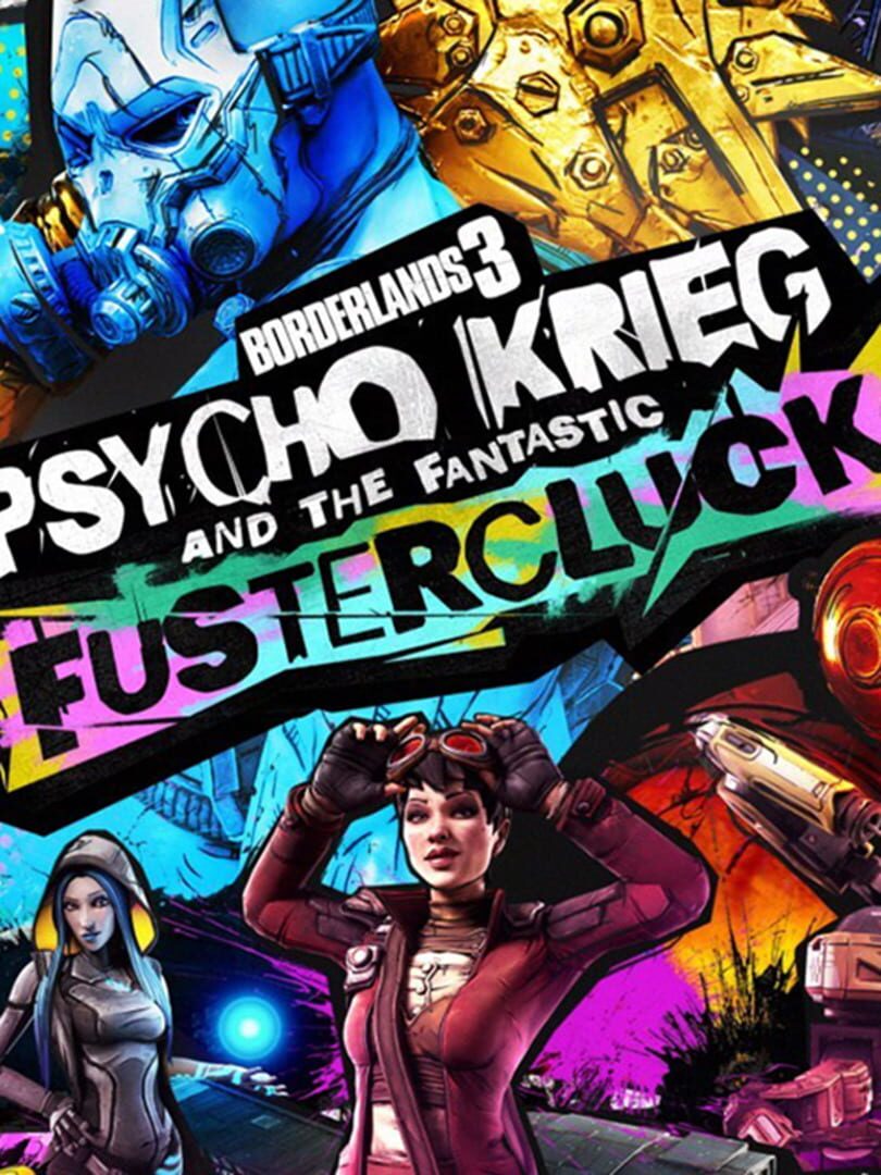 Borderlands 3: Psycho Krieg and the Fantastic Fustercluck cover art